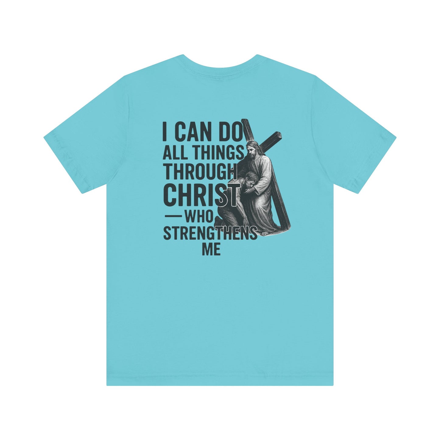 Philippians 4:13 - Unisex Short Sleeve Graphic Tee (Bella Canvas) - Size: XS-5XL
