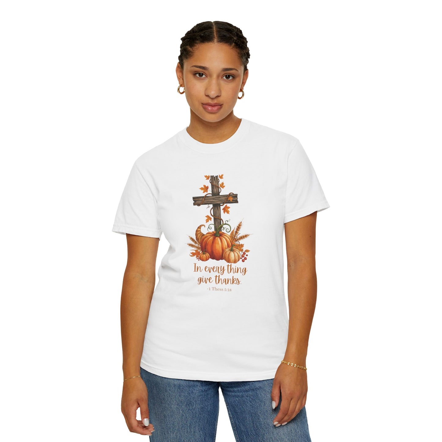 In Every Thing Give Thanks 1 Thess 5:18 - Fall Graphic T-shirt (Comfort Colors) - Size: S-4XL