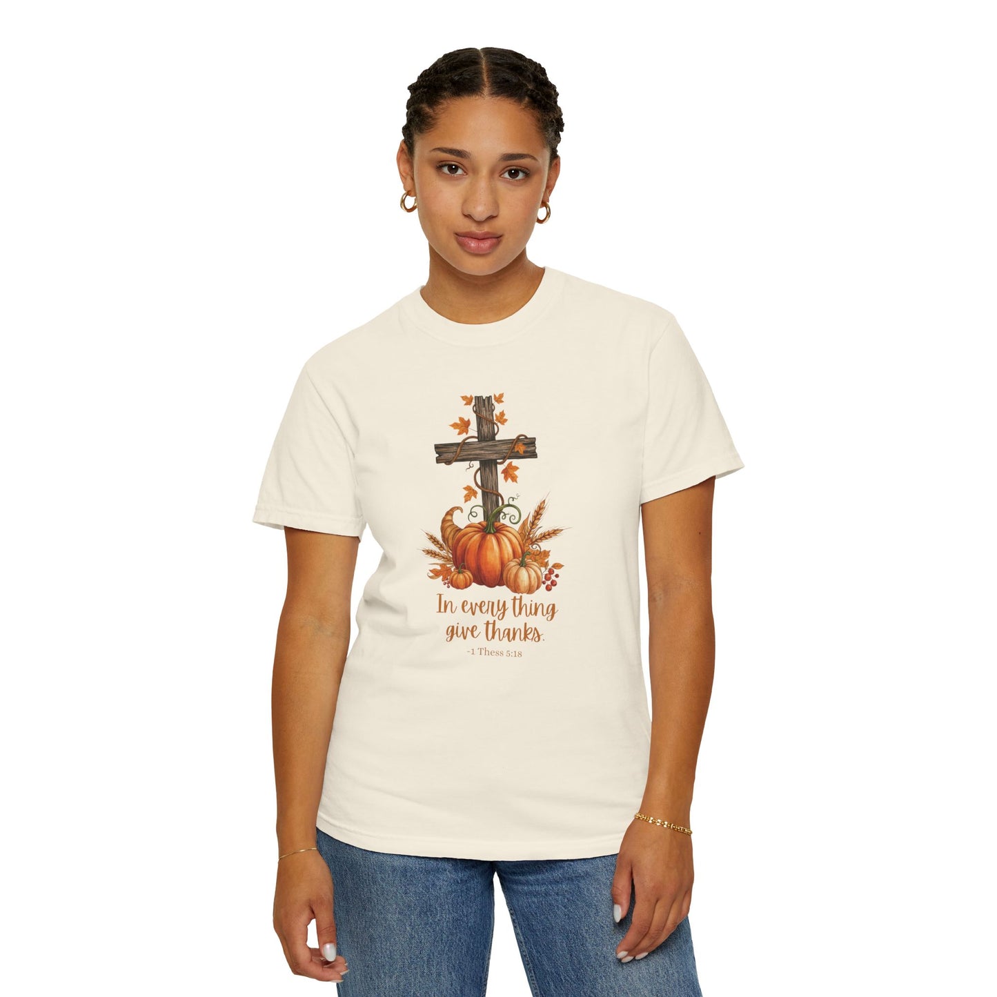In Every Thing Give Thanks 1 Thess 5:18 - Fall Graphic T-shirt (Comfort Colors) - Size: S-4XL
