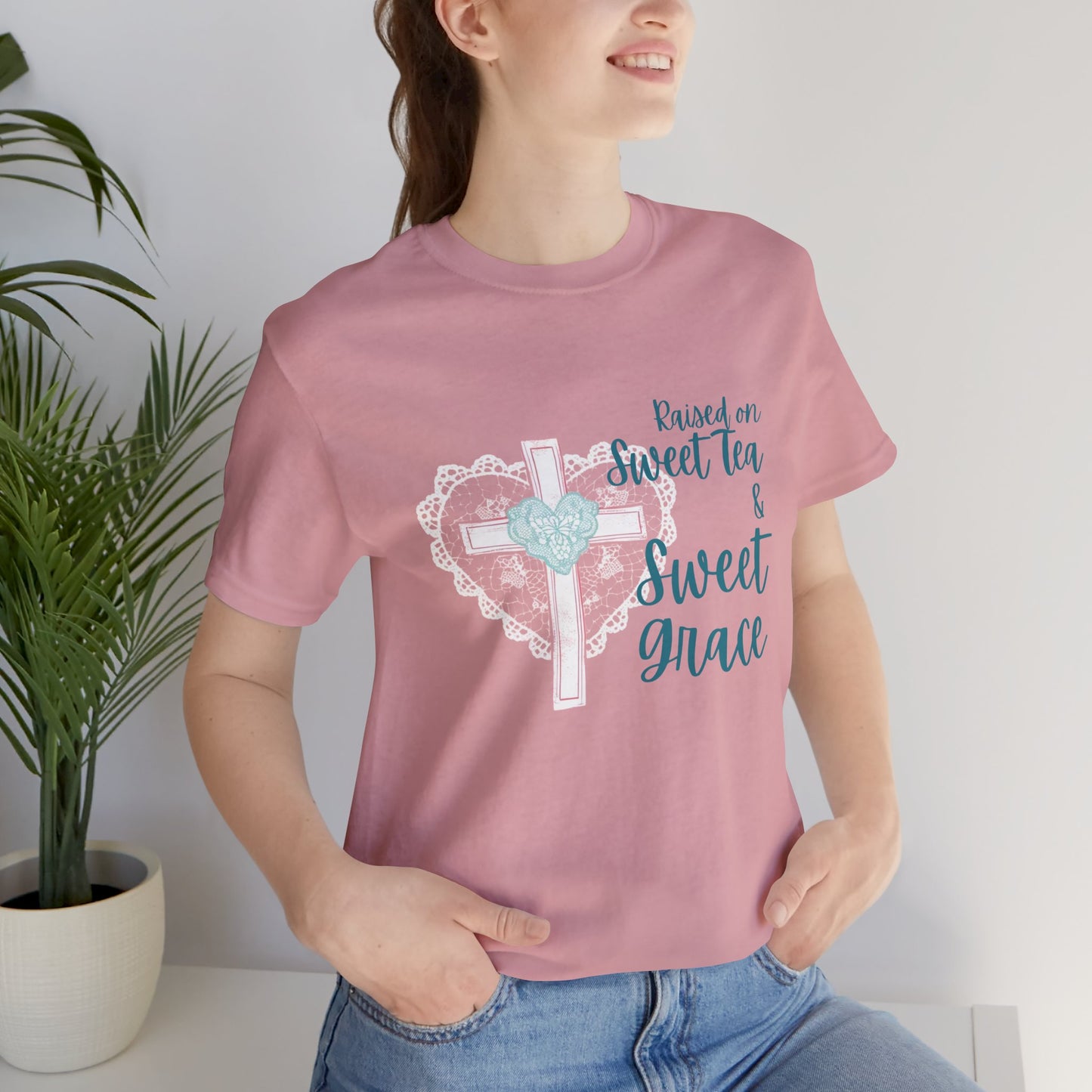 Raised on Sweet Tea & Sweet Grace - Graphic Tee (Bella Canvas) - Size: XS-4XL