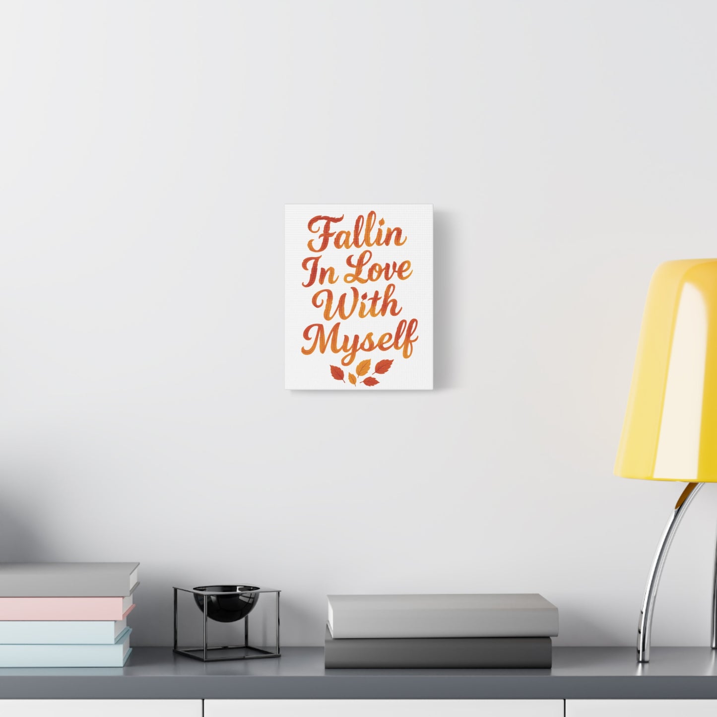 "Fallin In Love With Myself" Autumn Canvas Wall Art – Self-Love Quote with Fall Leaves - Vertical, 8×10" or 18×24"