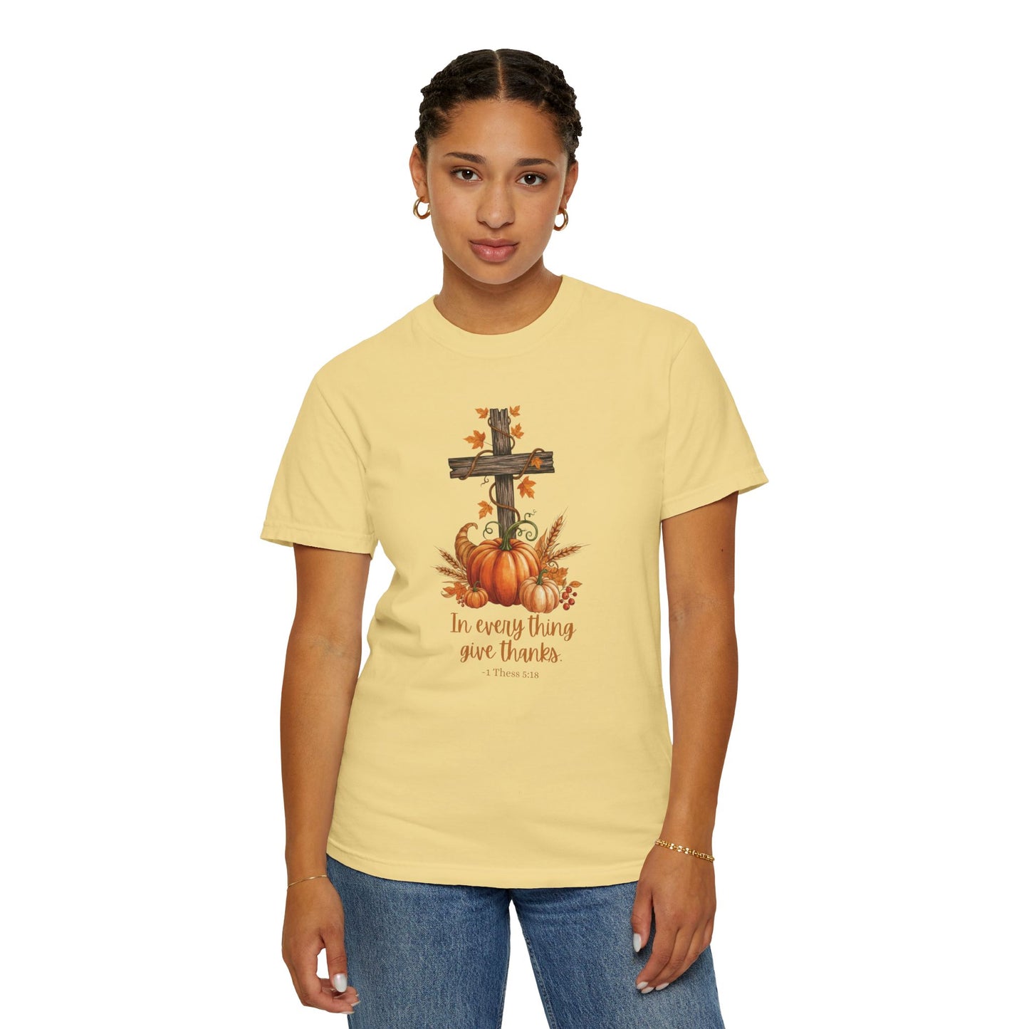 In Every Thing Give Thanks 1 Thess 5:18 - Fall Graphic T-shirt (Comfort Colors) - Size: S-4XL