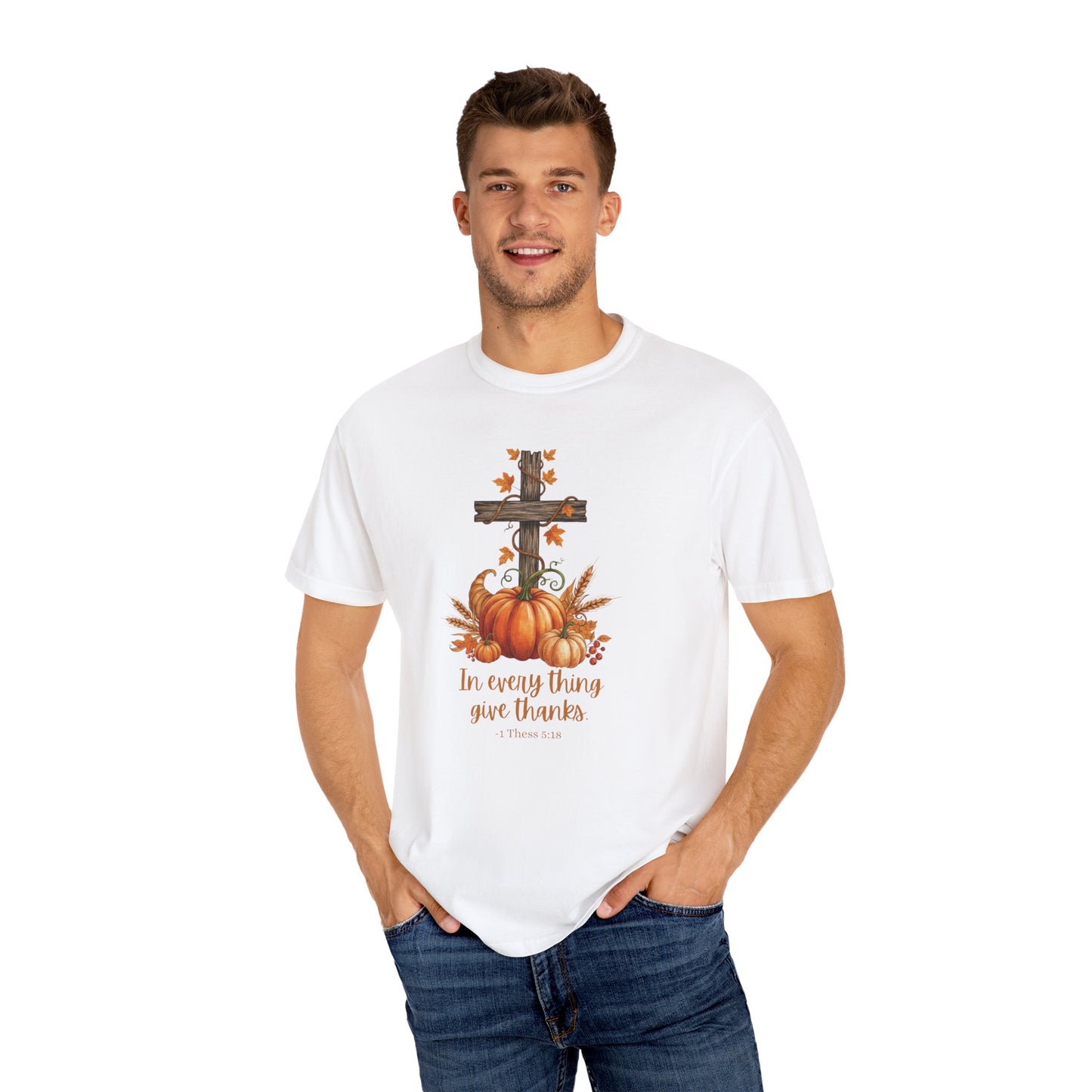 In Every Thing Give Thanks 1 Thess 5:18 - Fall Graphic T-shirt (Comfort Colors) - Size: S-4XL