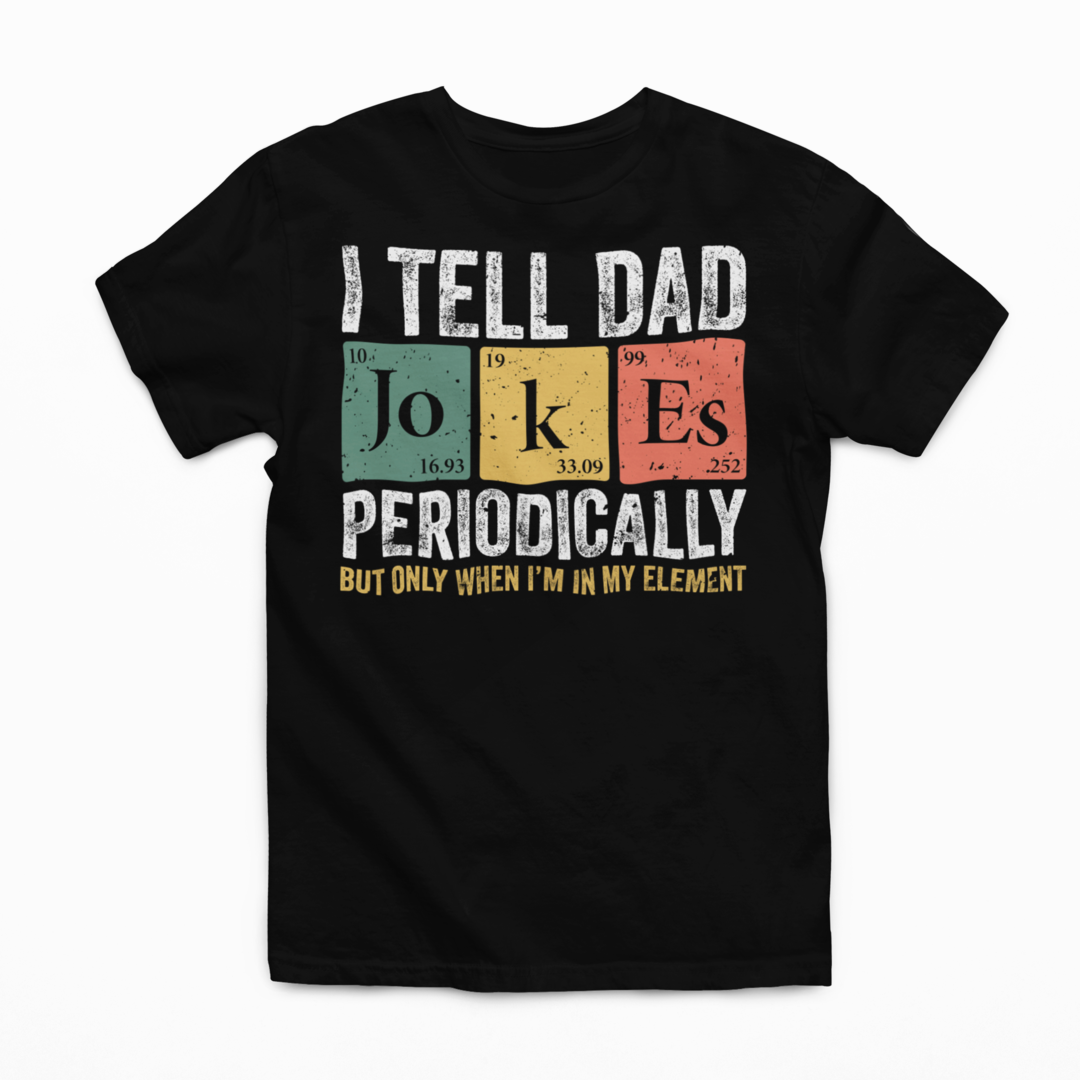 I Tell Dad Jokes - Graphic Tee (Bella Canvas) - Size: S-4XL - (Father's Day Collection)