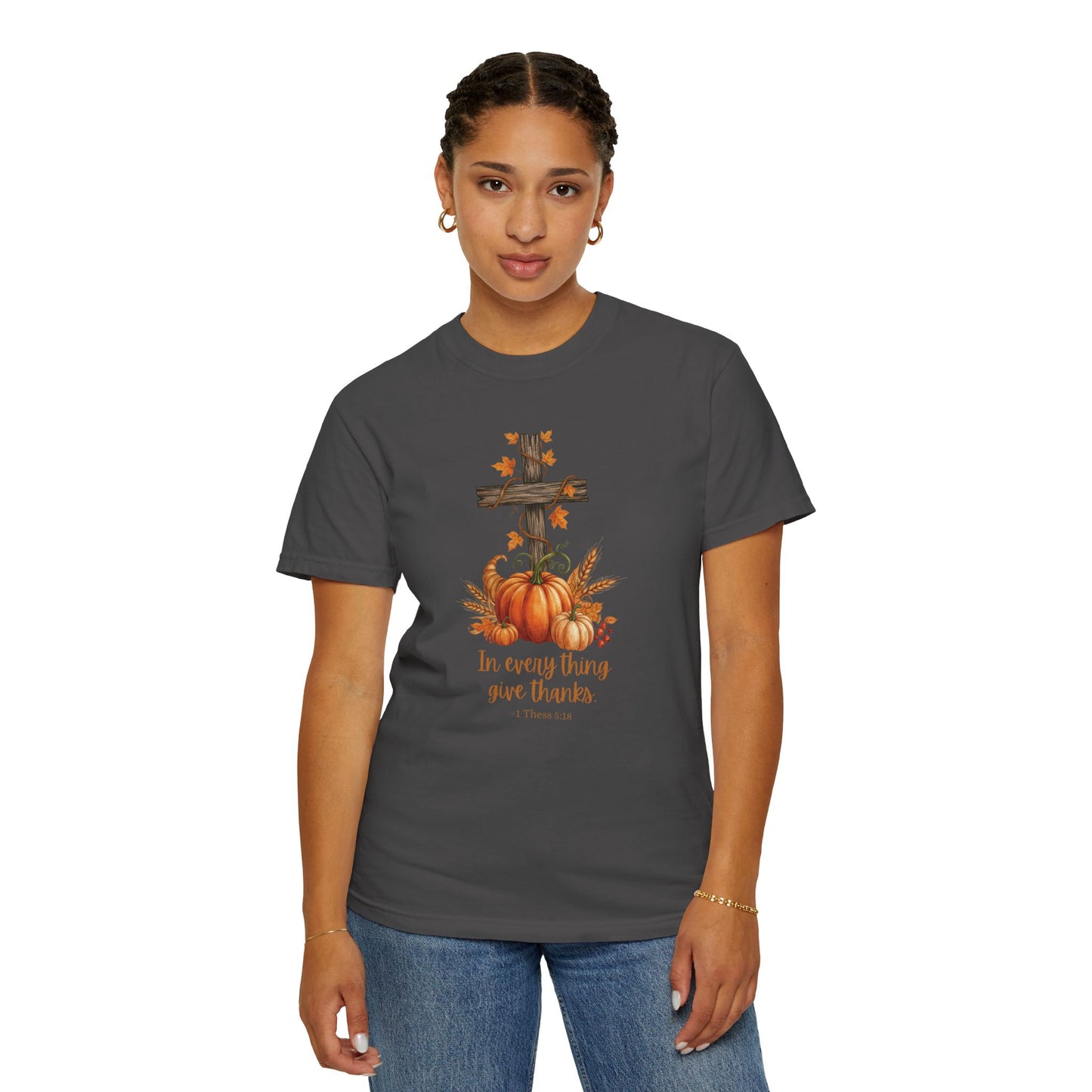 In Every Thing Give Thanks 1 Thess 5:18 - Fall Graphic T-shirt (Comfort Colors) - Size: S-4XL