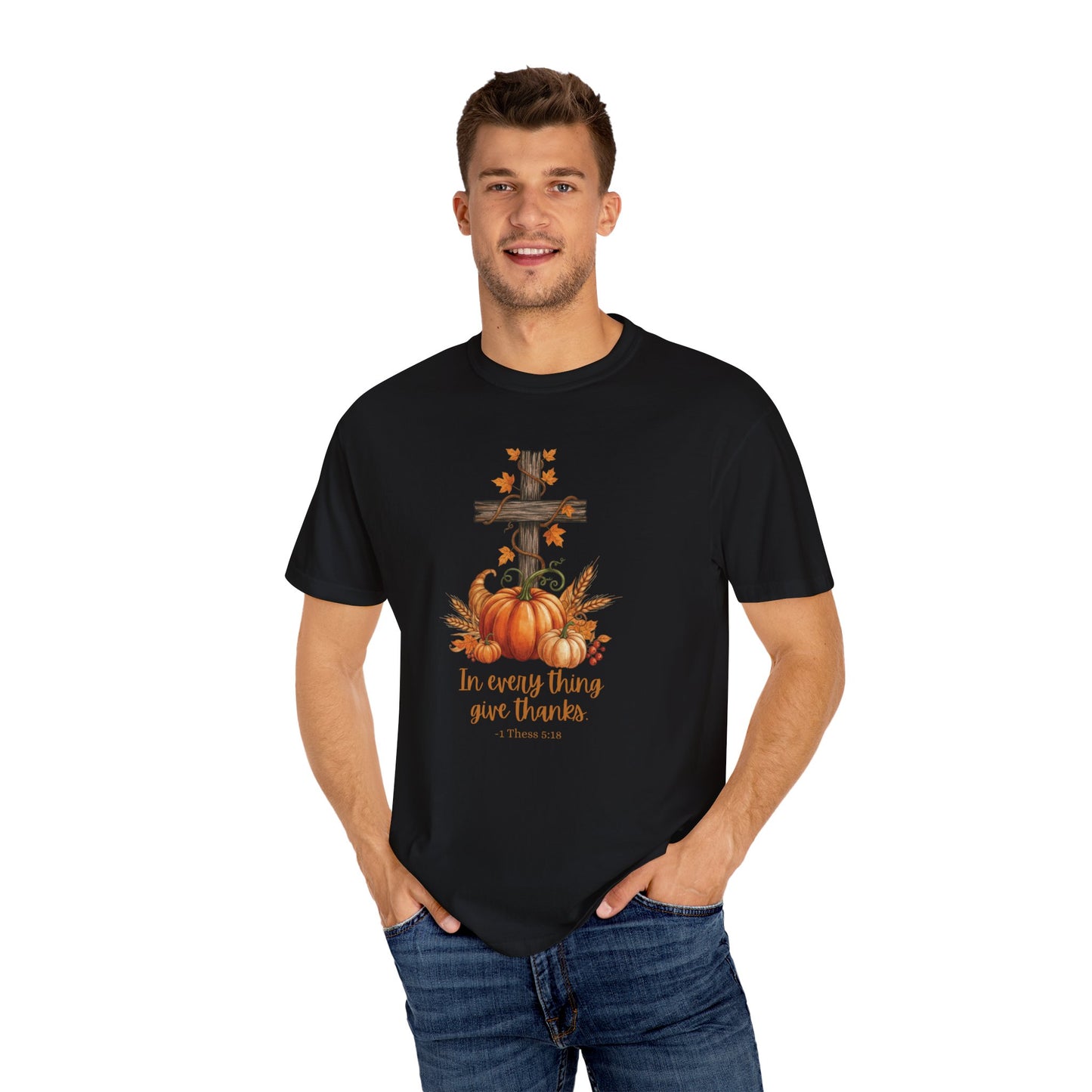 In Every Thing Give Thanks 1 Thess 5:18 - Fall Graphic T-shirt (Comfort Colors) - Size: S-4XL