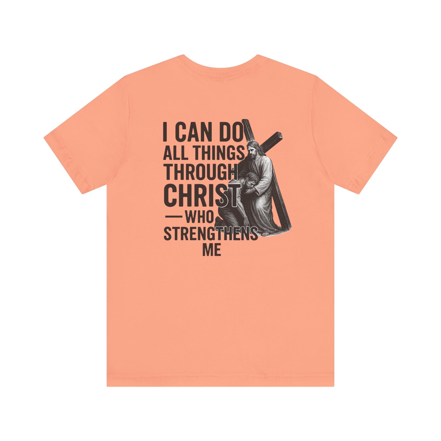 Philippians 4:13 - Unisex Short Sleeve Graphic Tee (Bella Canvas) - Size: XS-5XL