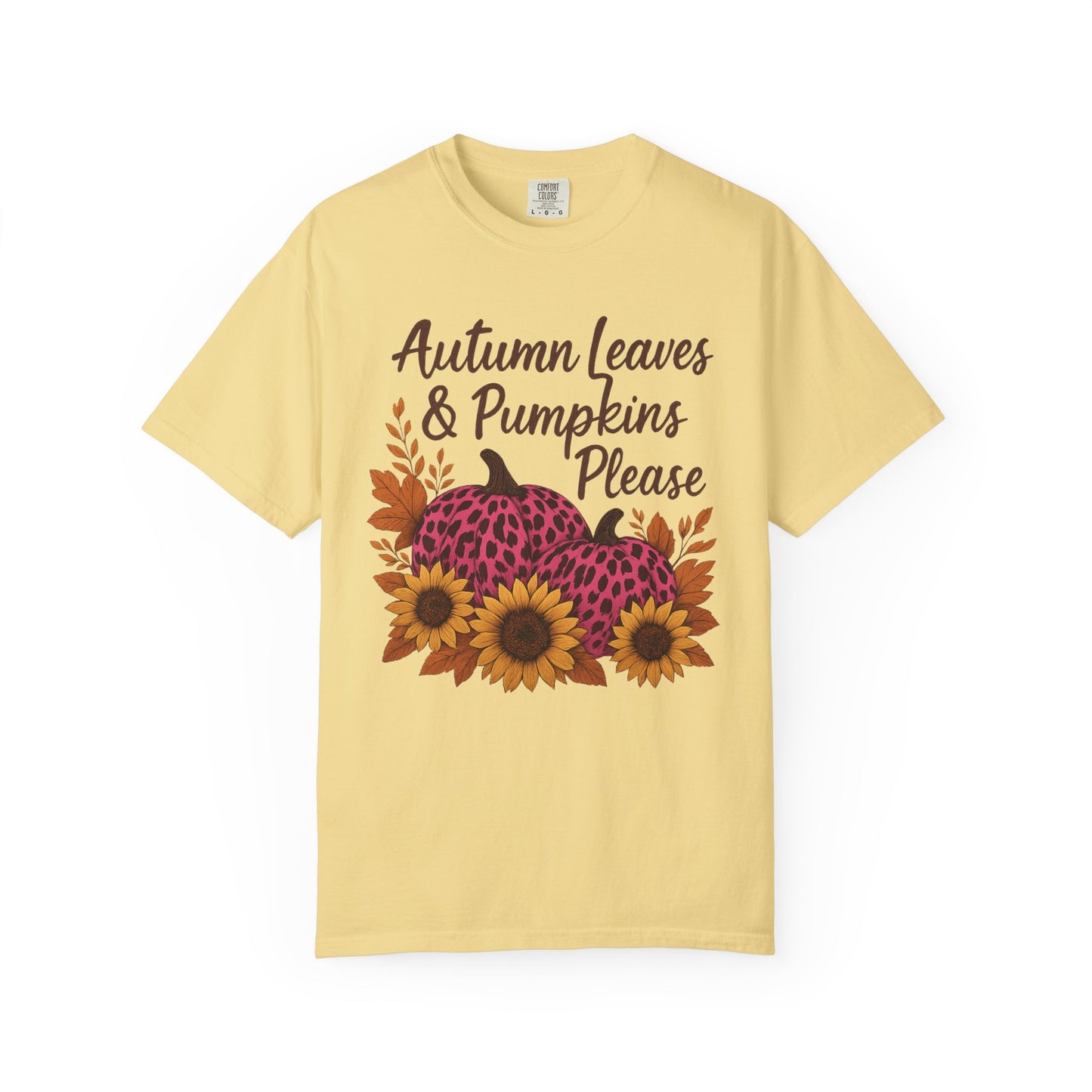 Autumn Leaves & Pumpkins Please - Fall Graphic T-Shirt (Comfort Colors) - Size: S-4XL