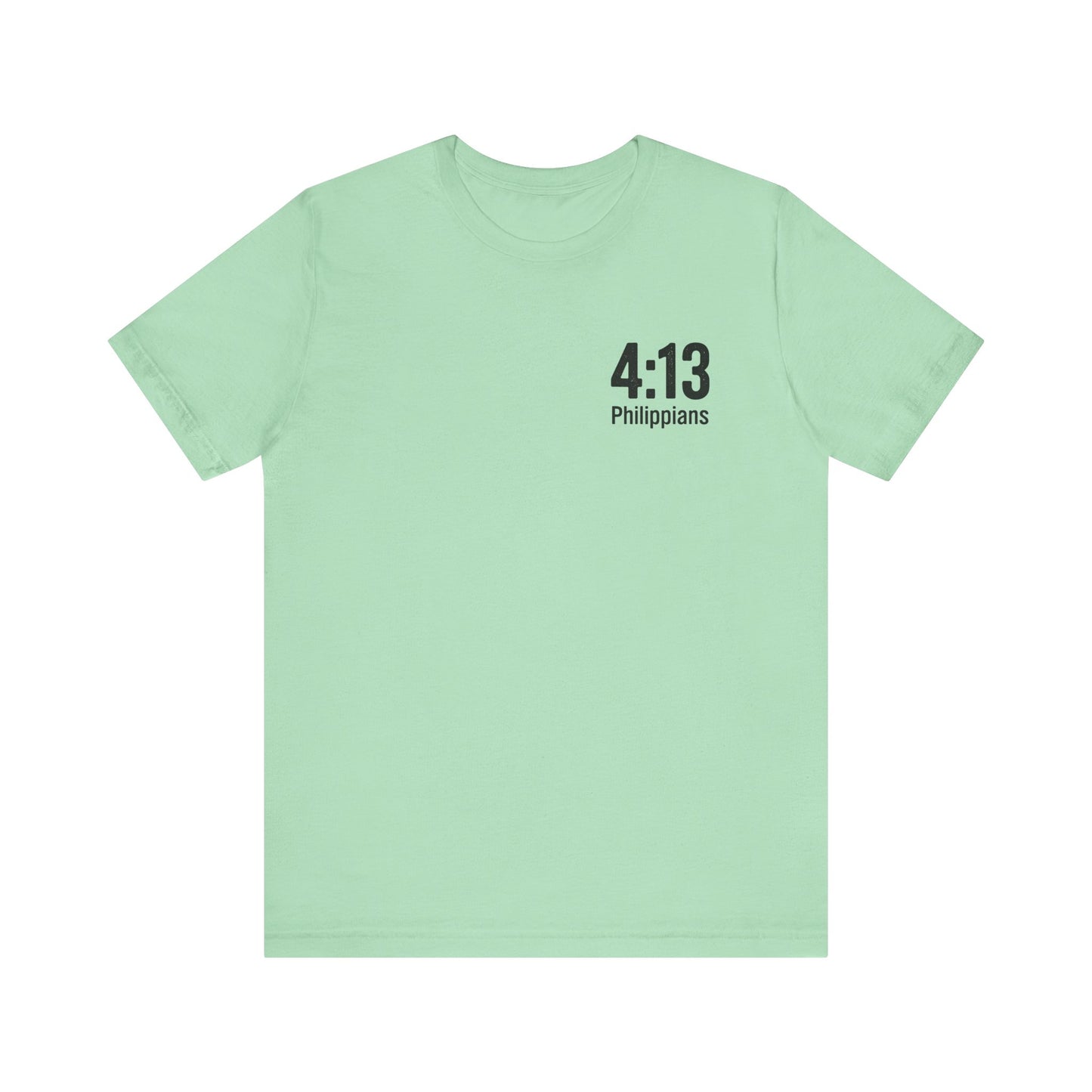 Philippians 4:13 - Unisex Short Sleeve Graphic Tee (Bella Canvas) - Size: XS-5XL