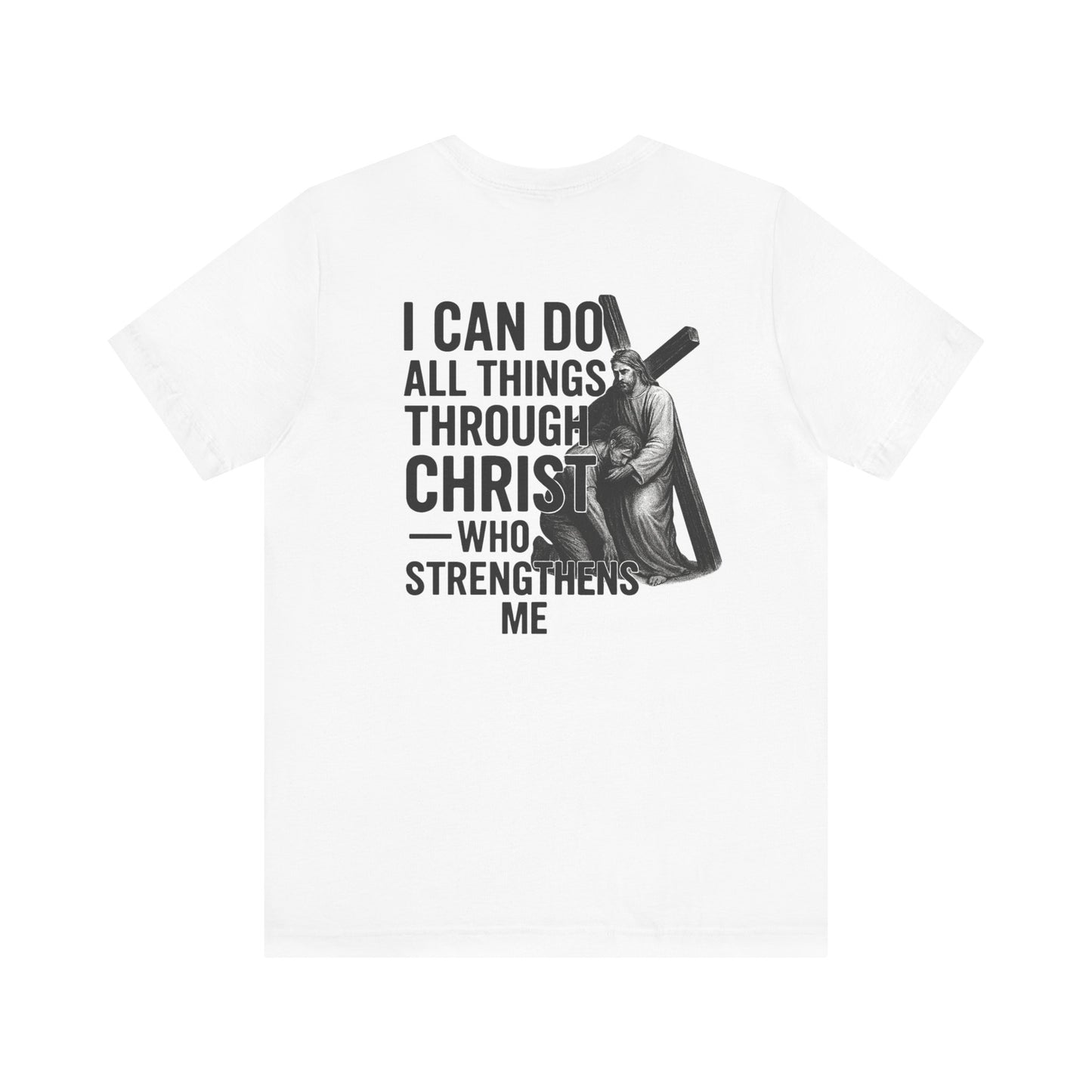Philippians 4:13 - Unisex Short Sleeve Graphic Tee (Bella Canvas) - Size: XS-5XL