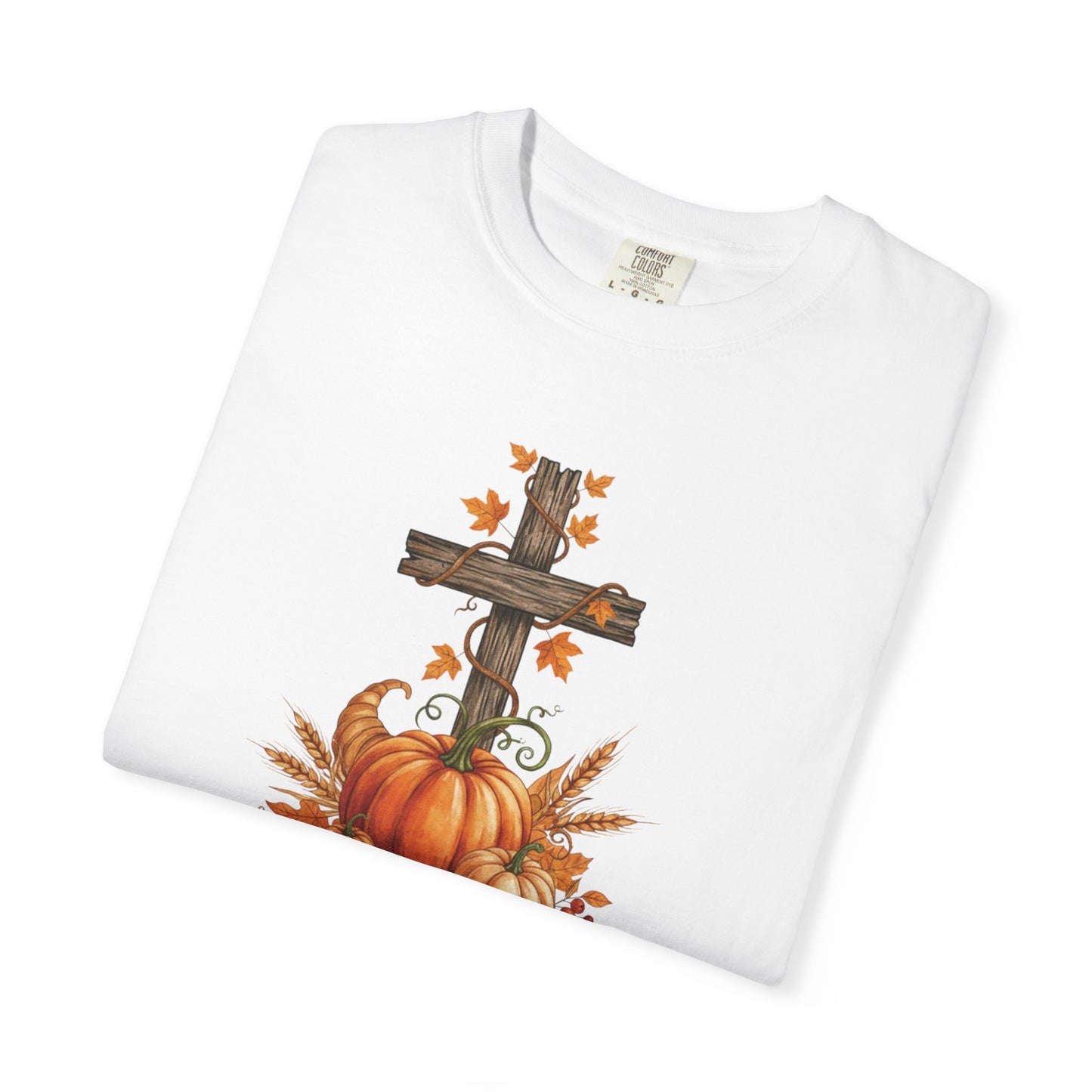 In Every Thing Give Thanks 1 Thess 5:18 - Fall Graphic T-shirt (Comfort Colors) - Size: S-4XL