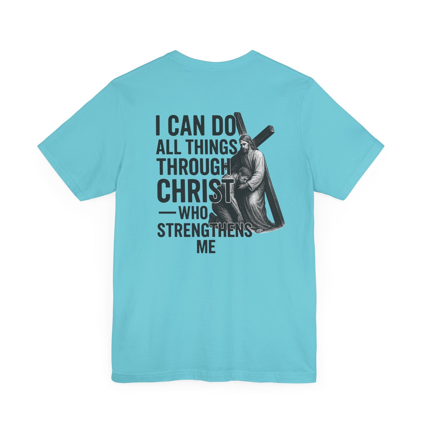 Philippians 4:13 - Unisex Short Sleeve Graphic Tee (Bella Canvas) - Size: XS-5XL