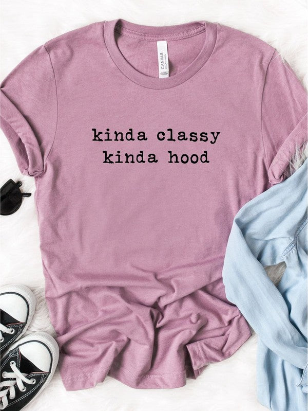 Kinda Classy Kinda Hood - Crewneck Graphic Tee (Bella Canvas) - Size: XS-XL