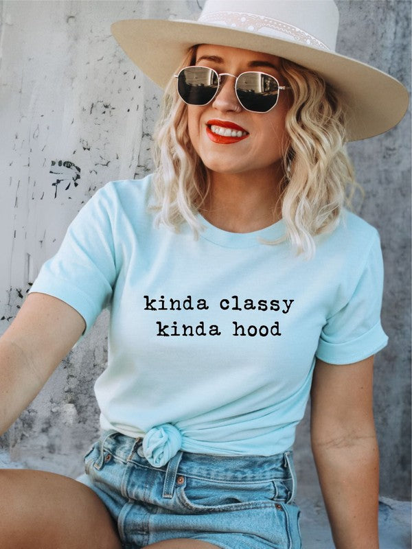 Kinda Classy Kinda Hood - Crewneck Graphic Tee (Bella Canvas) - Size: XS-XL