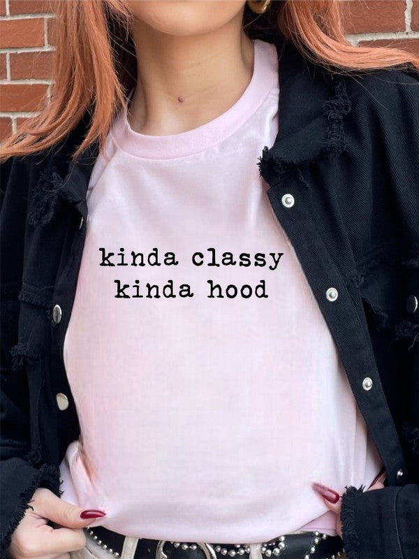 Kinda Classy Kinda Hood - Crewneck Graphic Tee (Bella Canvas) - Size: XS-XL