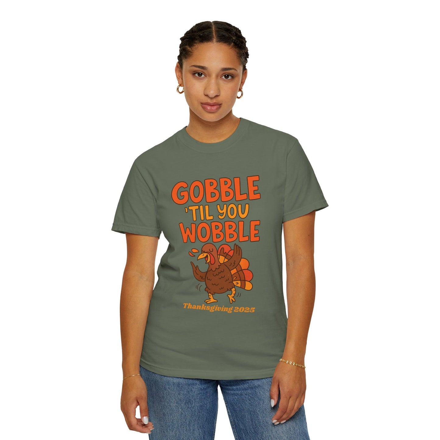 Thanksgiving 2025 Turkey Graphic T-Shirt (Comfort Colors) | Gobble 'Til You Wobble Tee, Unisex Holiday Shirt, Fall Apparel, Thanksgiving Outfit, Family Gathering Wear - Size: S-4XL