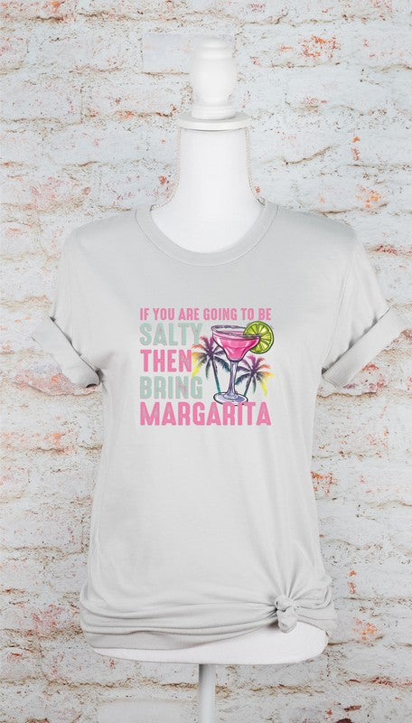 If You Are Going to Be Salty, Then Bring Margarita - Graphic Tee - Size: 2XL-3XL