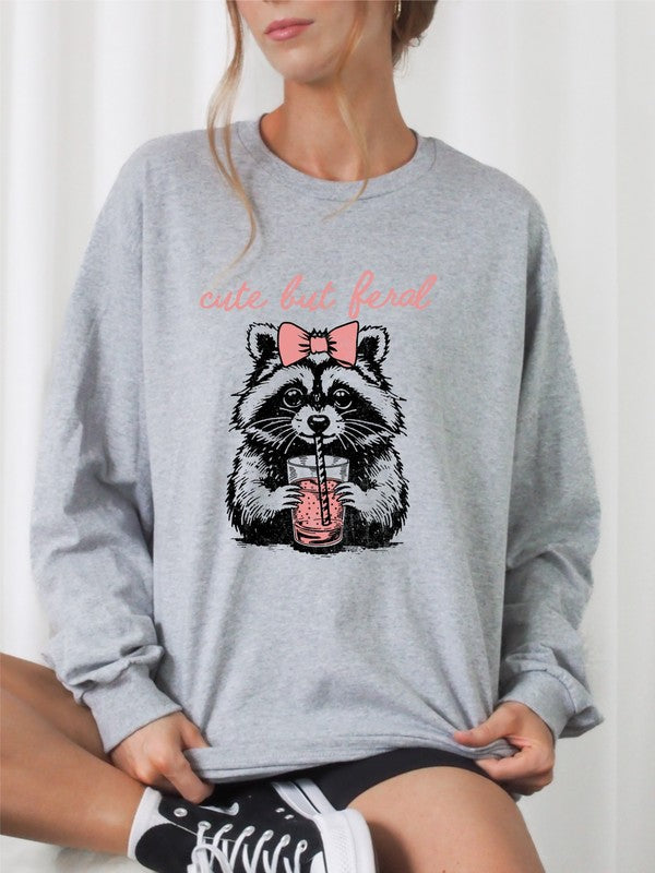 Cute but Feral - Graphic Sweatshirt - Size: S-XL