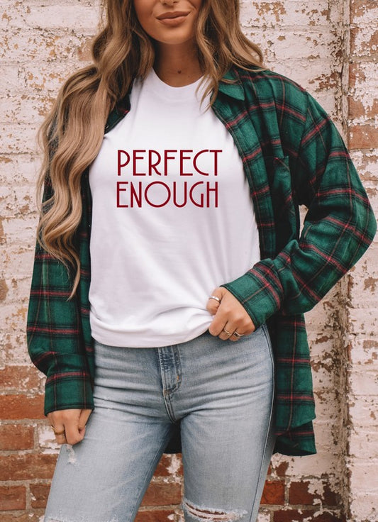 Perfect Enough - Graphic Tee (Bella Canvas) - Size: XS-XL