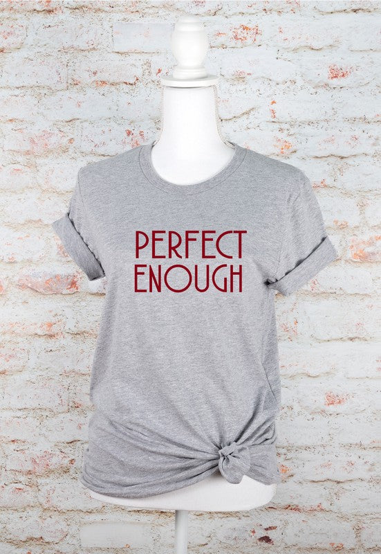 Perfect Enough - Graphic Tee (Bella Canvas) - Size: XS-XL