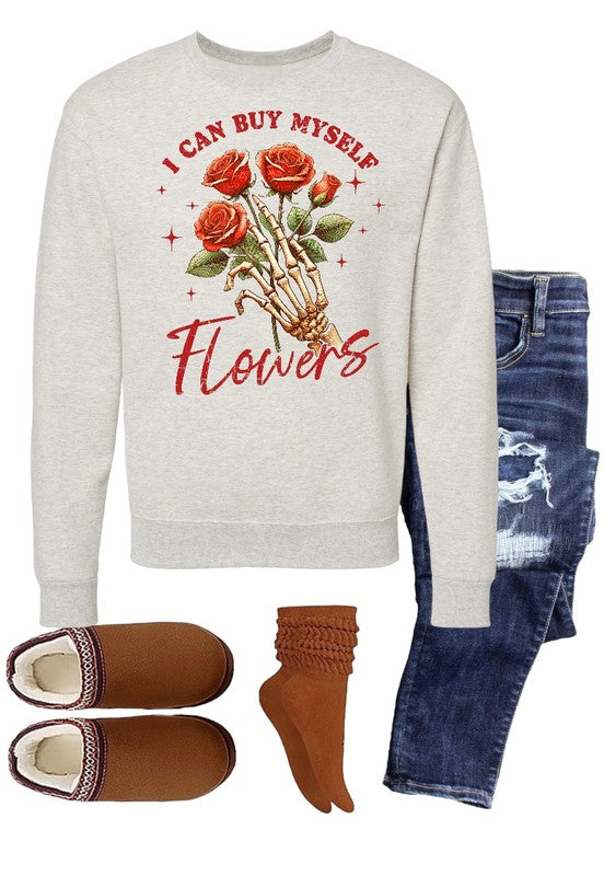 I Can Buy Myself Flowers - Graphic Sweatshirt - Size: S-XL