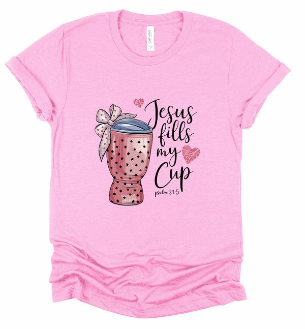 Jesus Fills My Cup - Graphic Tee - Size: 2X-3X