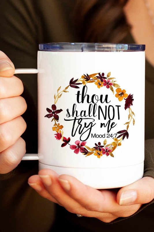 "Thou Shall Not Try Me" Travel Mug