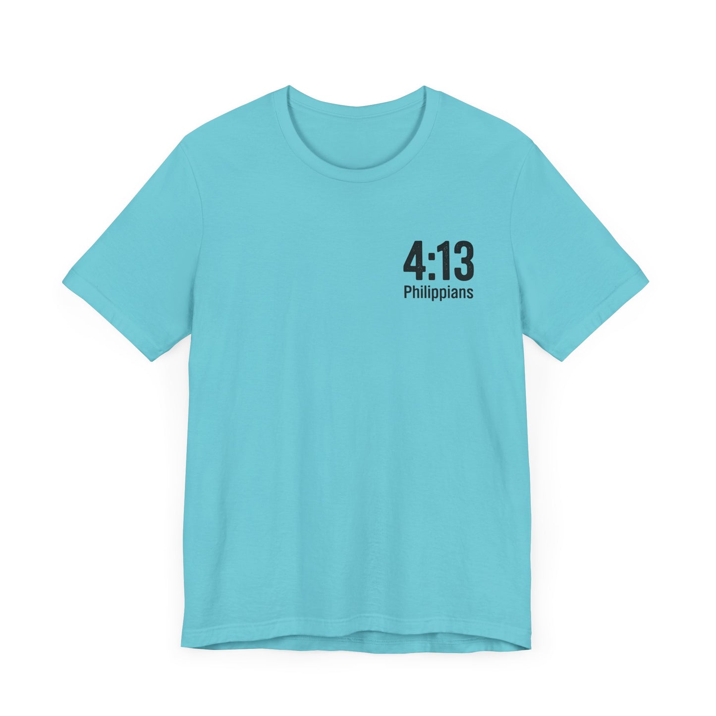 Philippians 4:13 - Unisex Short Sleeve Graphic Tee (Bella Canvas) - Size: XS-5XL