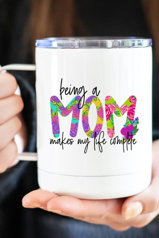 'Being Mom Makes Life Complete" Travel Mug