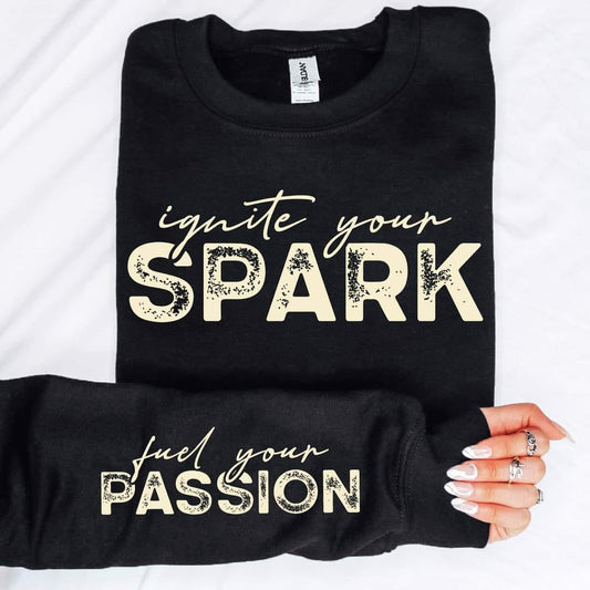 Ignite Your Spark - Graphic Sweatshirt