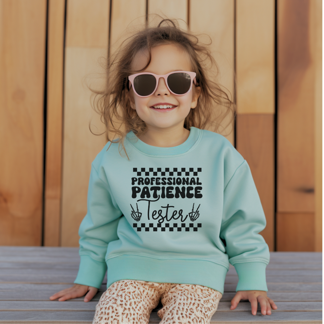 Proffessional Patience Tester Youth & Toddler Sweatshirt