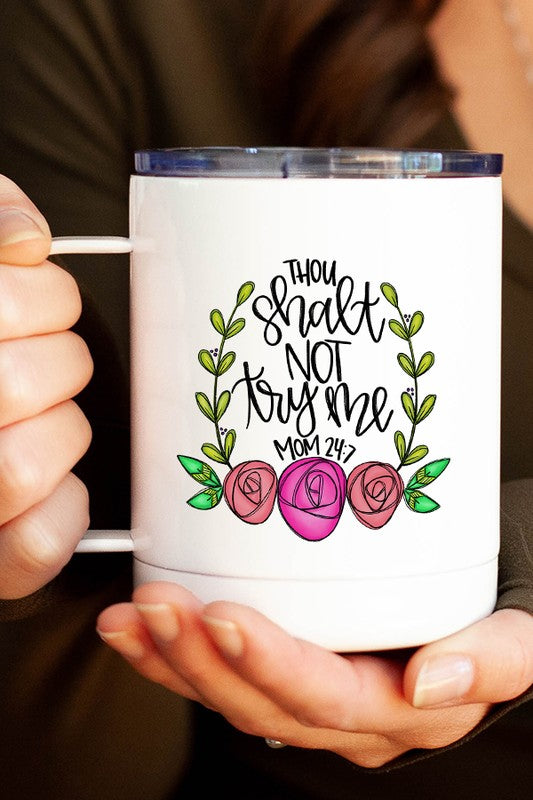 "Shall Not Try Me" Floral Travel Mug