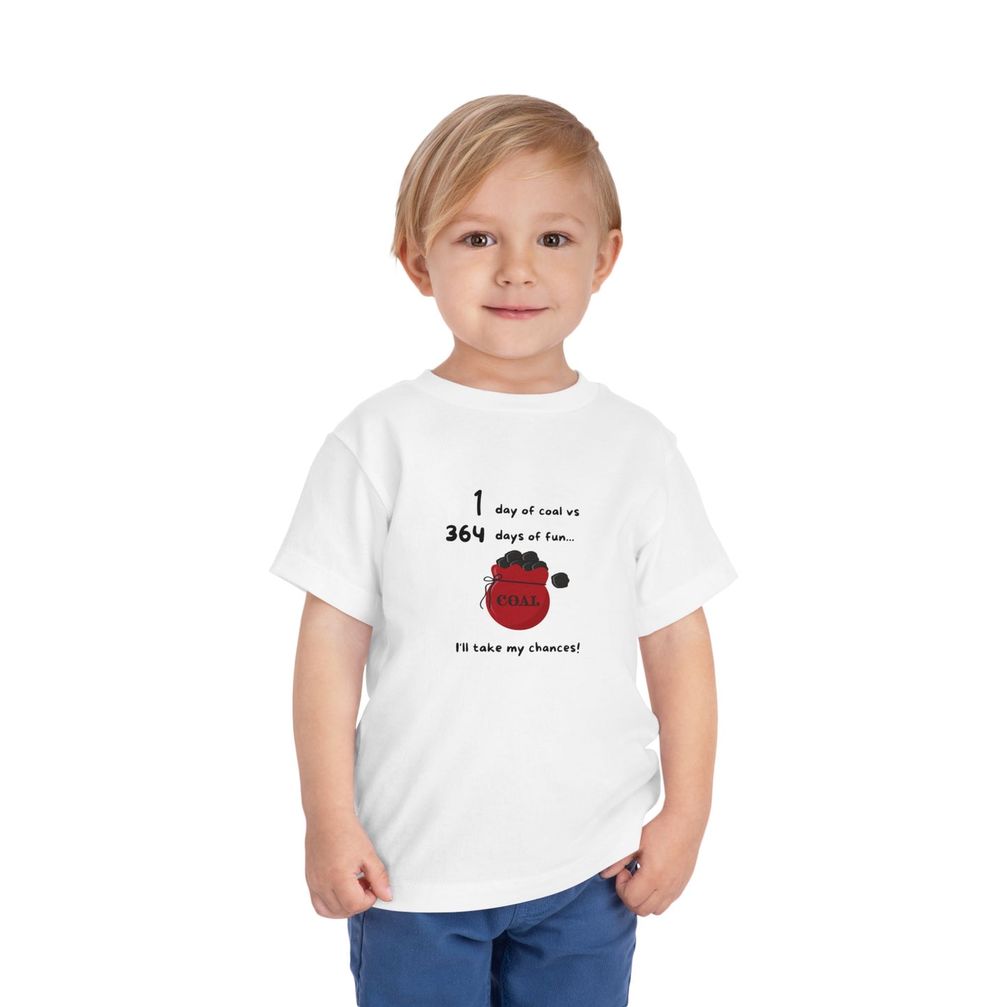 1 Day of Coal vs 364 Days of Fun - Toddler Short Sleeve Tee - Size 2T-5T - Christmas Collection