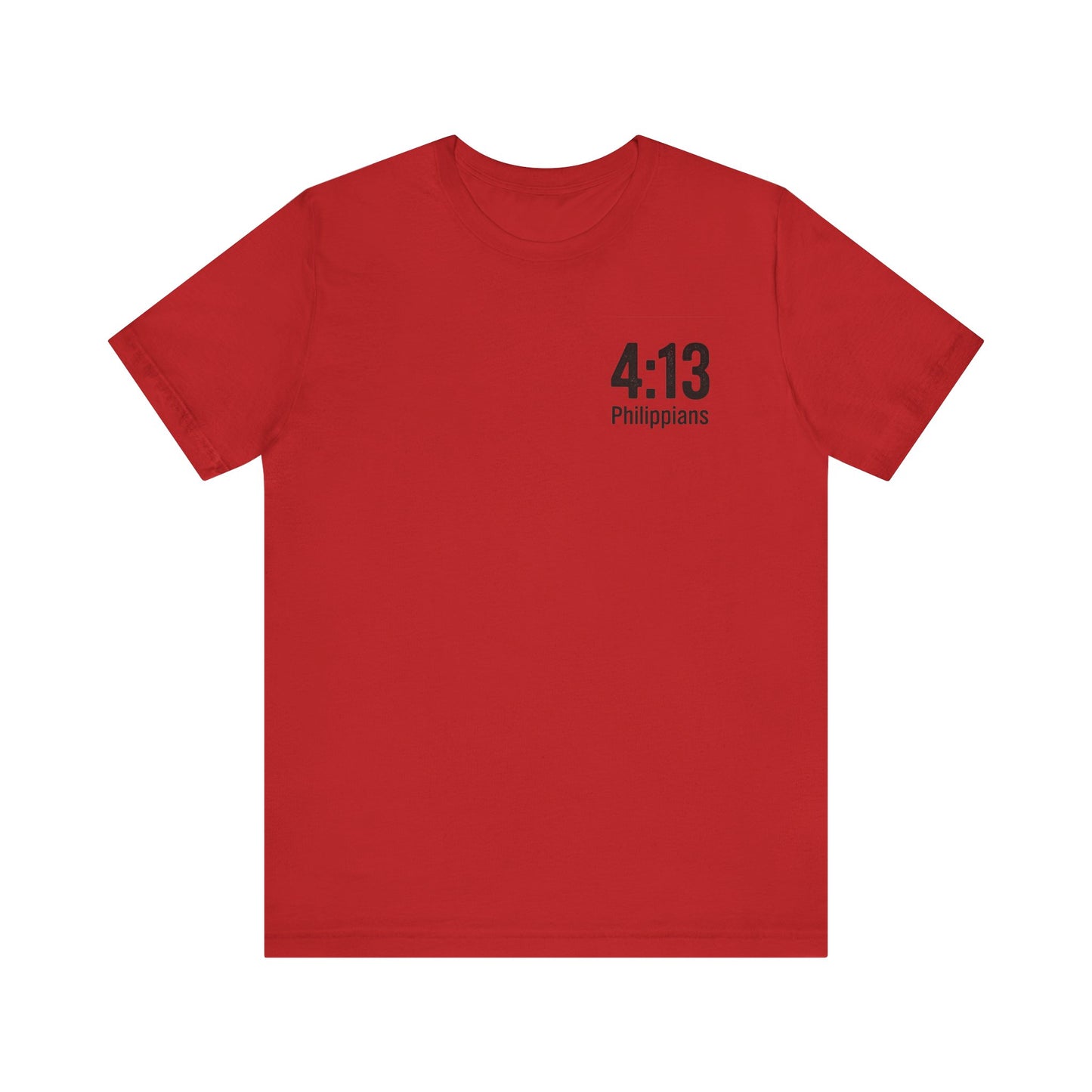 Philippians 4:13 - Unisex Short Sleeve Graphic Tee (Bella Canvas) - Size: XS-5XL