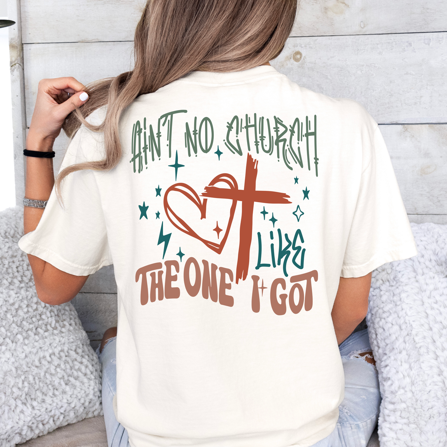 Ain't No Church Like The One I Got - Graphic Tee - Size: S-4XL