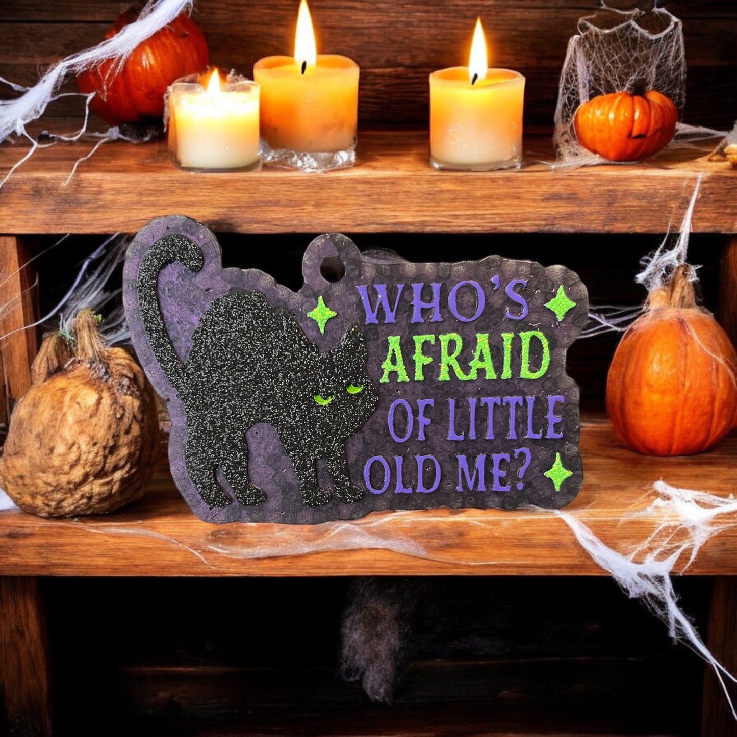 Who's Afraid Of Little Old Me? - Freshie - Halloween Collection