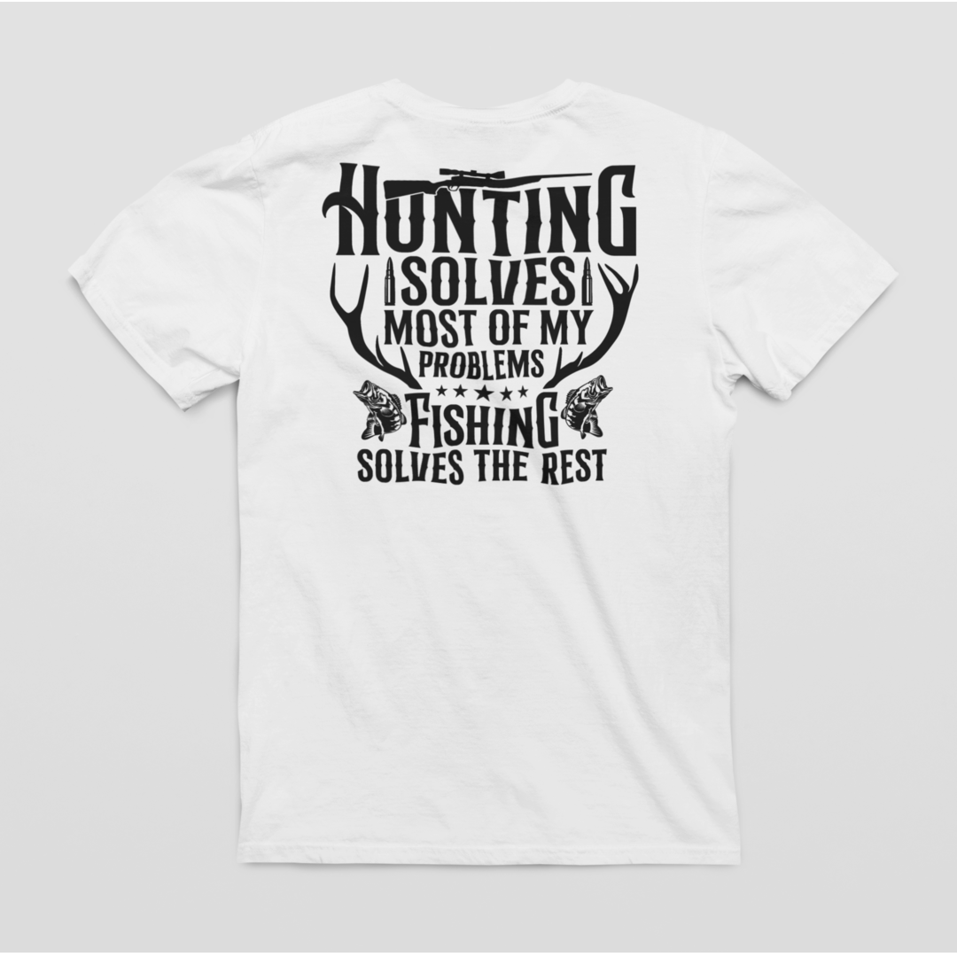 Hunting Solves Most Of My Problems - Graphic Tee - Size: S-4XL