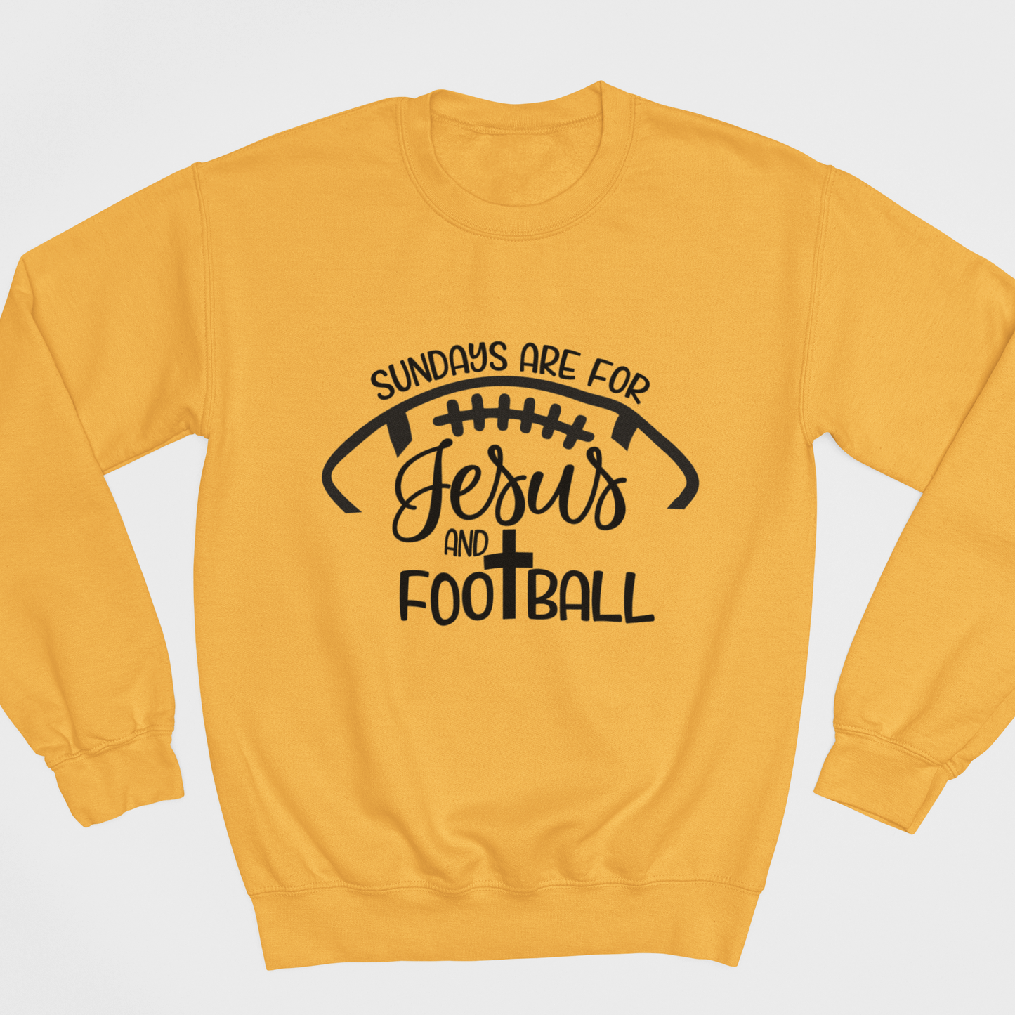 Sunday's Are For Jesus And Football - Graphic Sweatshirt