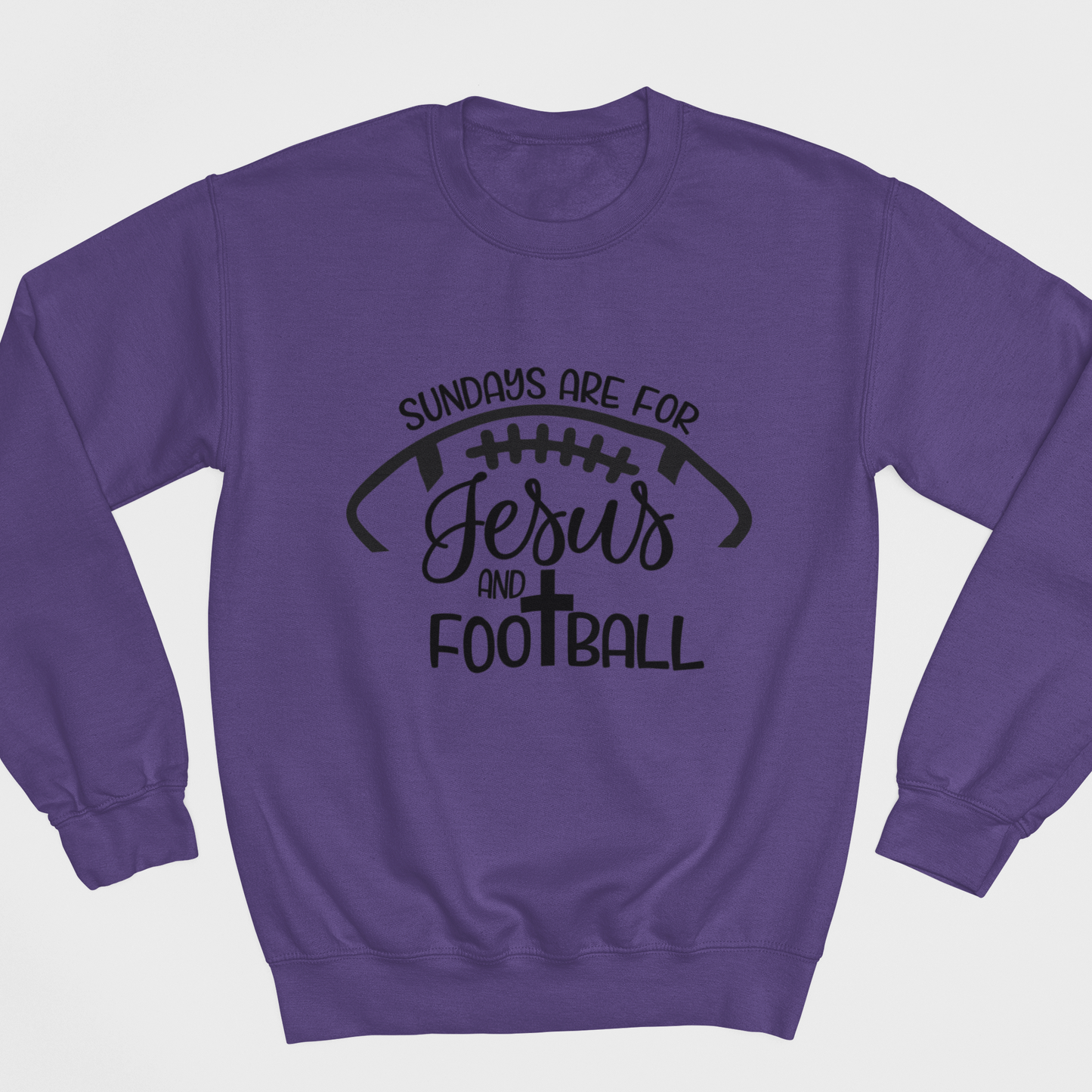 Sunday's Are For Jesus And Football - Graphic Sweatshirt