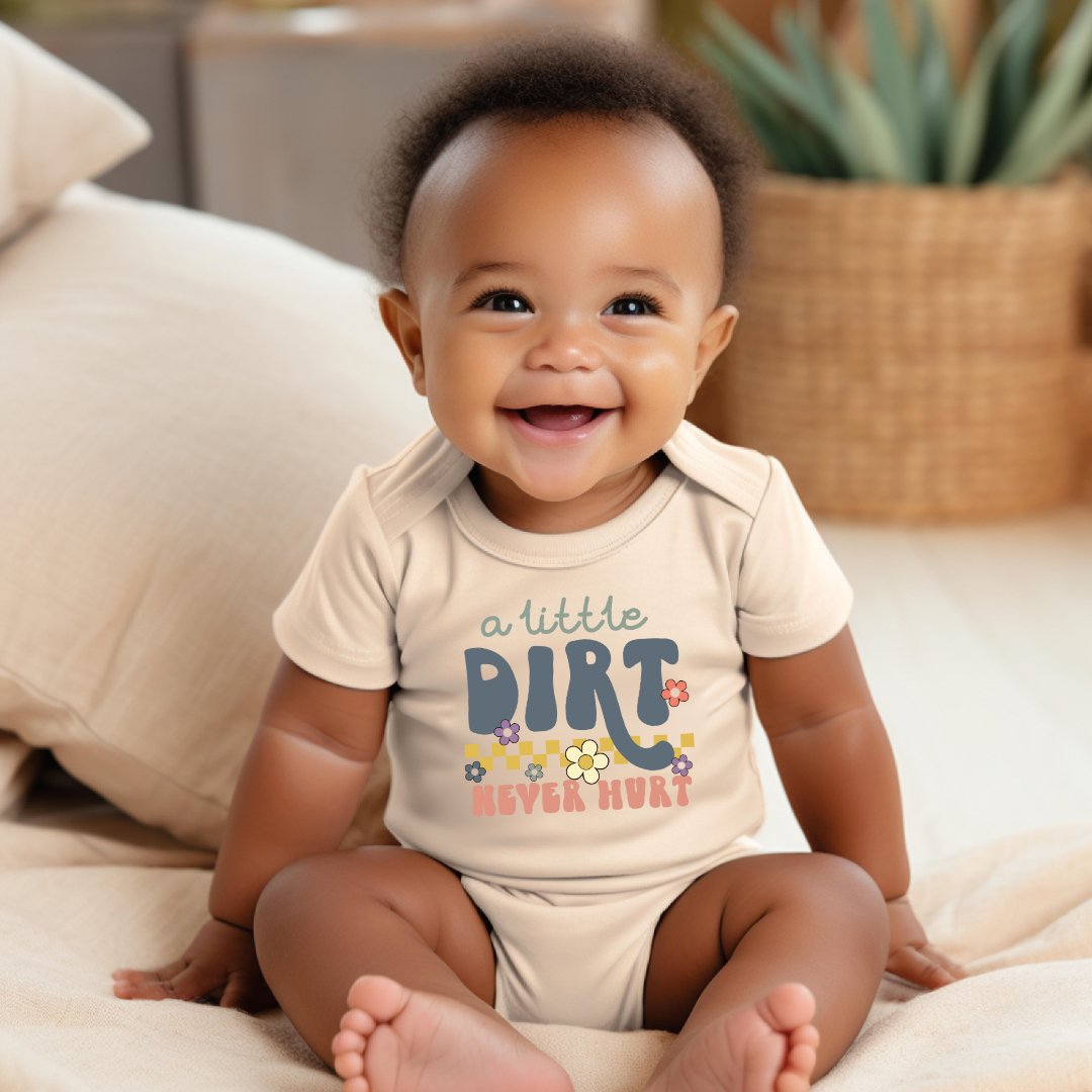 "A Little Dirt Never Hurt" Infant Bodysuit - Size: NB - 24M - Sweet PEA & Me Boutique