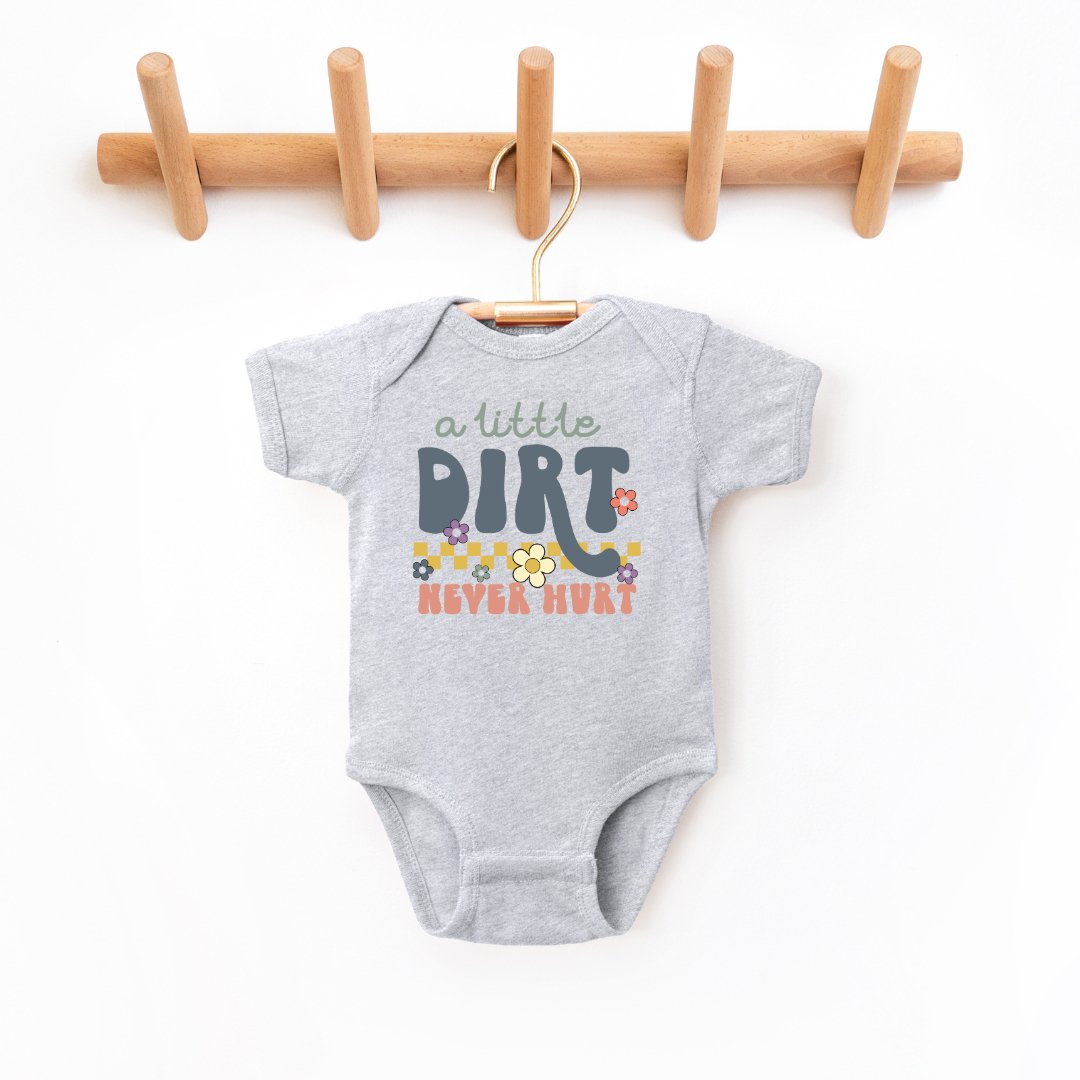 "A Little Dirt Never Hurt" Infant Bodysuit - Size: NB - 24M - Sweet PEA & Me Boutique