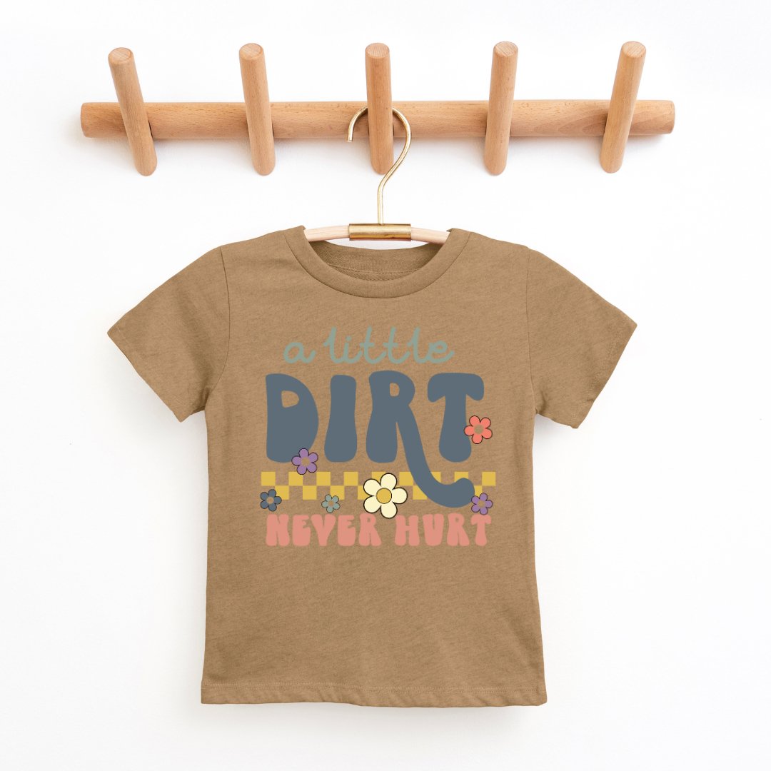 "A Little Dirt Never Hurt" - Youth & Toddler Tee - Size: 2T - YXL - Sweet PEA & Me Boutique