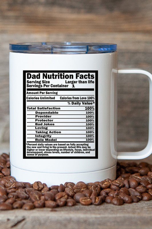 "Dad Nutrition Facts" Travel Mug - Sweet PEA & Me Boutique