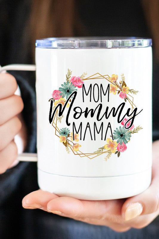 "Mom Mommy Mama" Travel  Mug