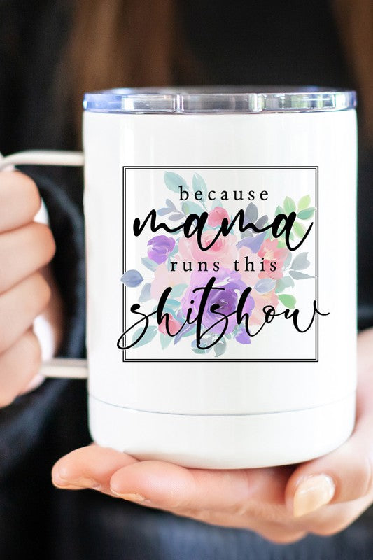 "Mama Runs This Shitshow" Travel Mug