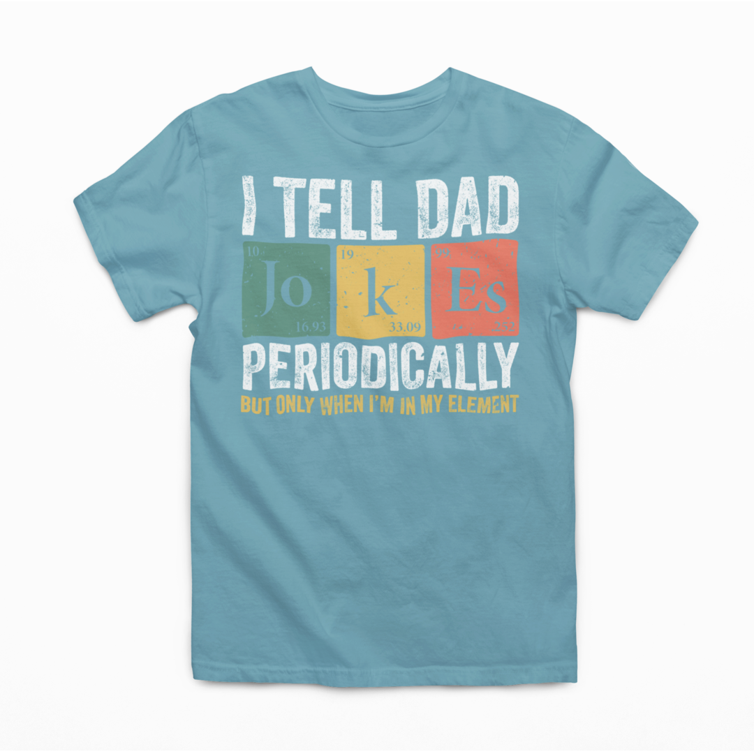 "I Tell Dad Jokes" - Graphic Tee