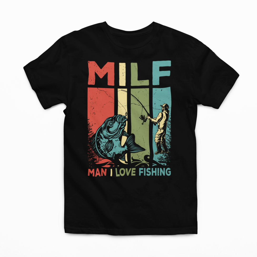 "Man I Love Fishing" - Graphic Tee