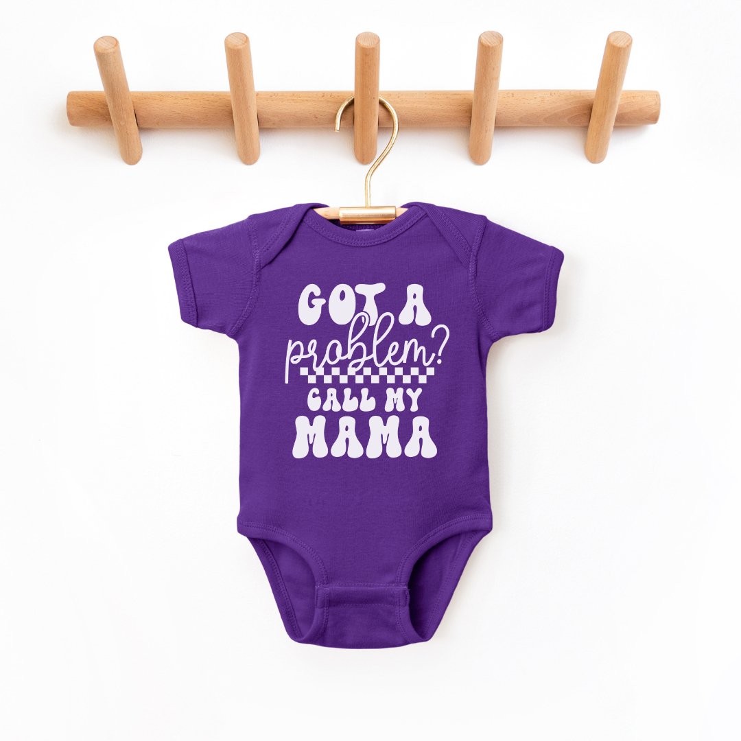 "Got A Problem" - Infant Bodysuit - Size: NB - 24M - Sweet PEA & Me Boutique