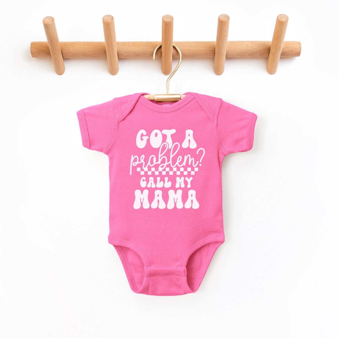 "Got A Problem" - Infant Bodysuit - Size: NB - 24M - Sweet PEA & Me Boutique